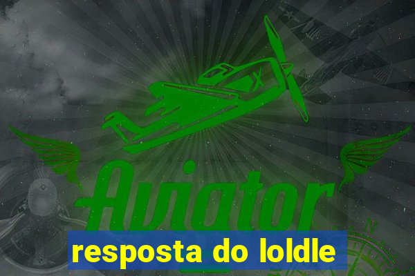 resposta do loldle